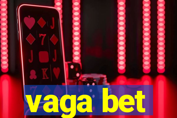 vaga bet